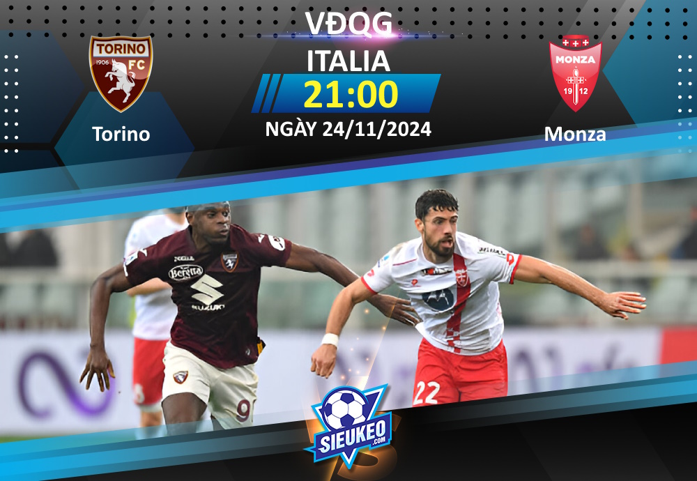 Soi kèo bóng đá Torino vs Monza 21h00 ngày 24/11/2024: Khó phân cao thấp