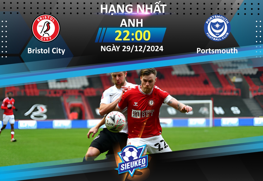 Soi kèo bóng đá Bristol City vs Portsmouth 22h00 ngày 29/12/2024: Chủ nhà sa sút