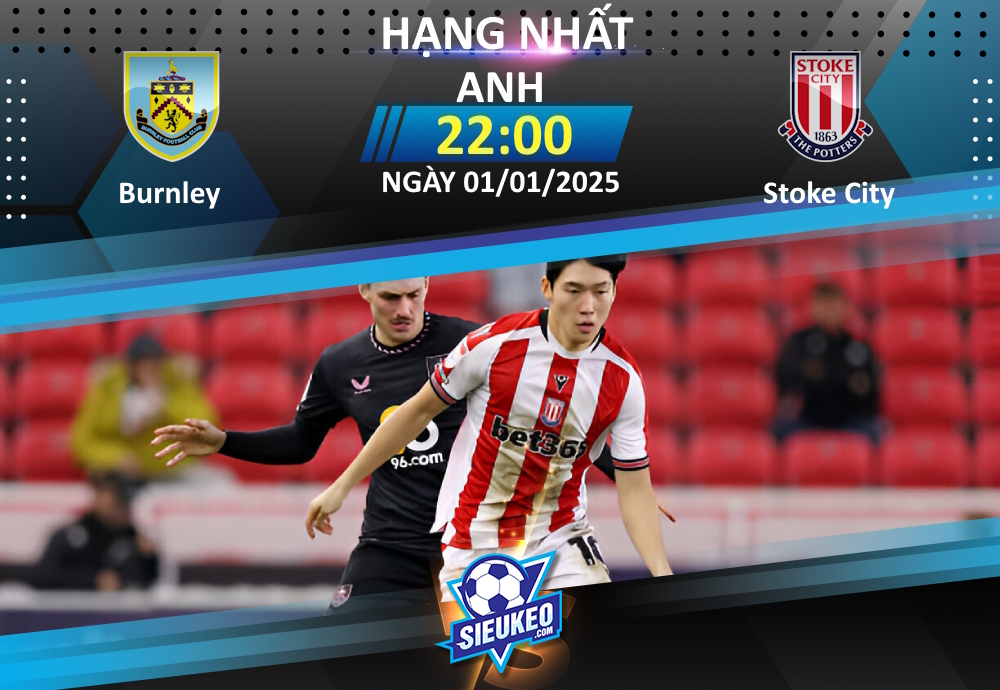 Soi kèo bóng đá Burnley vs Stoke City 22h00 ngày 01/01/2025: Tiệc đầu năm tại Turf Moor