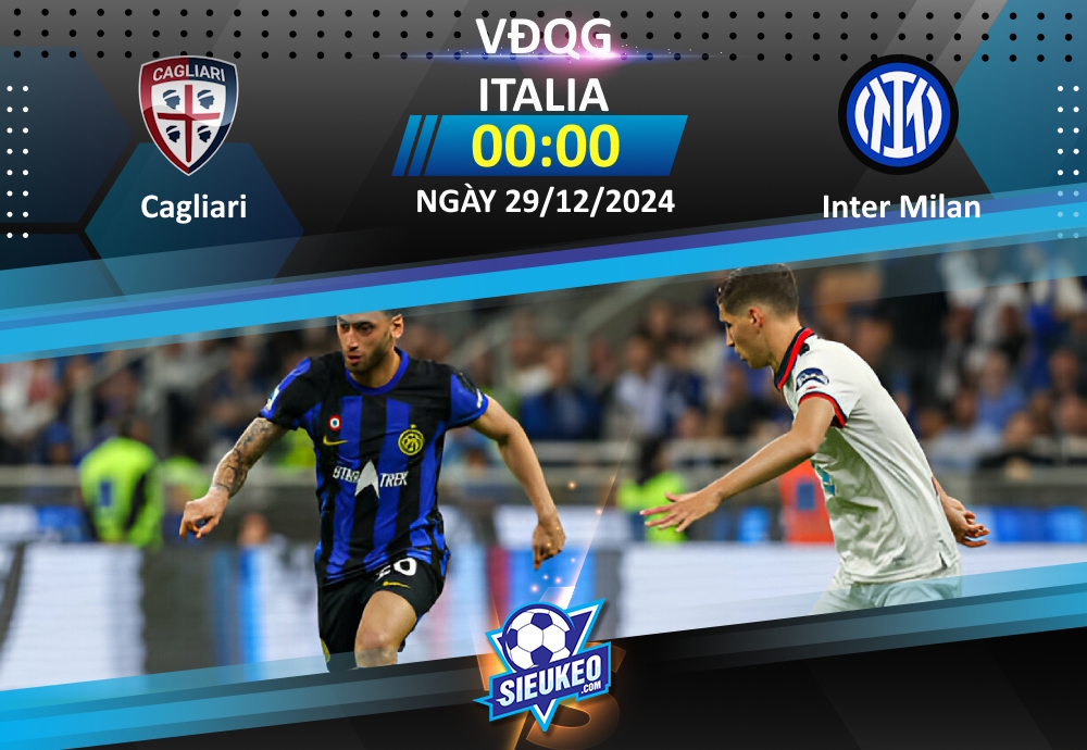 Soi kèo bóng đá Cagliari vs Inter Milan 00h00 ngày 29/12/2024: Khó cản Nerazzurri