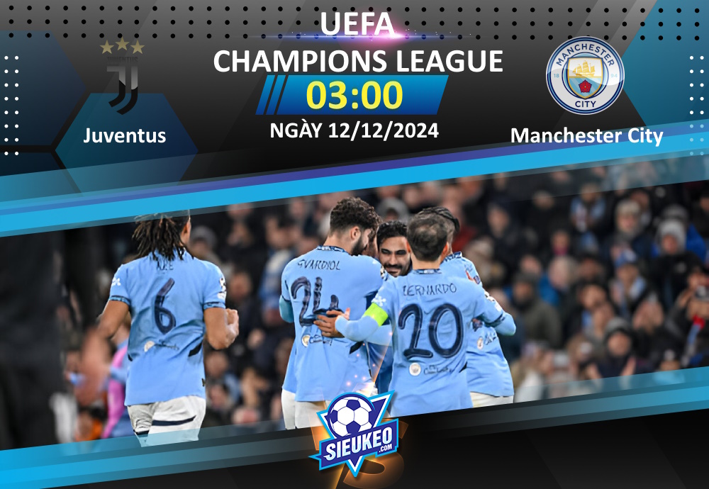 Soi kèo bóng đá Juventus vs Manchester City 03h00 ngày 12/12/2024: Không dễ cho Citizens