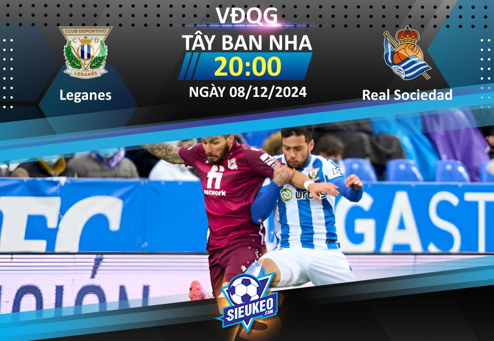 Soi kèo bóng đá Leganes vs Real Sociedad 20h00 ngày 08/12/2024: 3 điểm nhọc nhằn