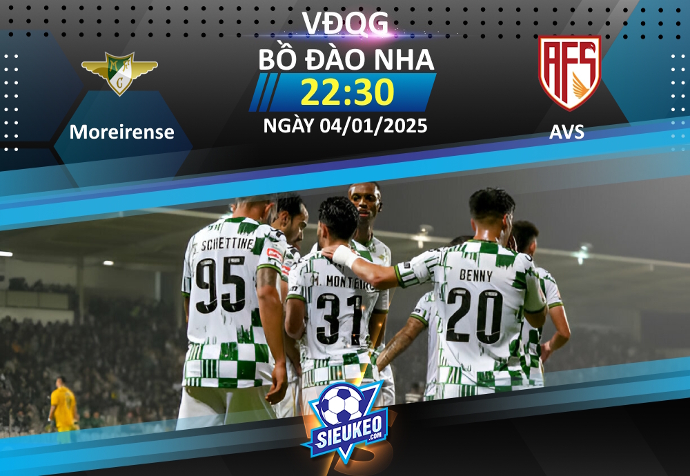 Soi kèo bóng đá Moreirense vs AVS 22h30 ngày 04/01/2025: Khuất phục tân binh