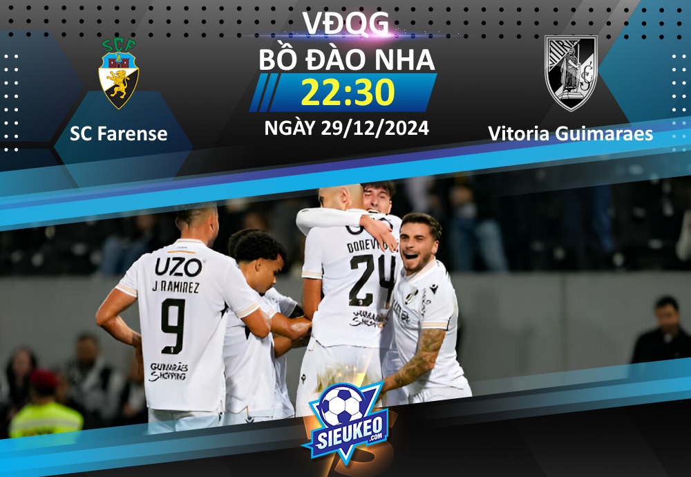 Soi kèo bóng đá SC Farense vs Vitoria Guimaraes 22h30 ngày 29/12/2024: Tự tin giữ điểm