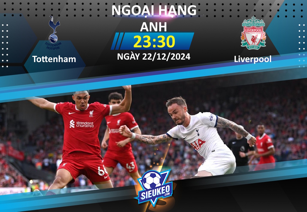 Soi kèo bóng đá Tottenham vs Liverpool 23h30 ngày 22/12/2024: Đại chiến ở London