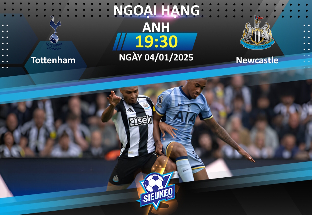 Soi kèo bóng đá Tottenham vs Newcastle 19h30 ngày 04/01/2025: Bắt gà tại ổ