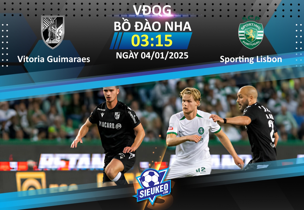 Soi kèo bóng đá Vitoria Guimaraes vs Sporting Lisbon 03h15 ngày 04/01/2025: Chủ nhà gặp khắc tinh