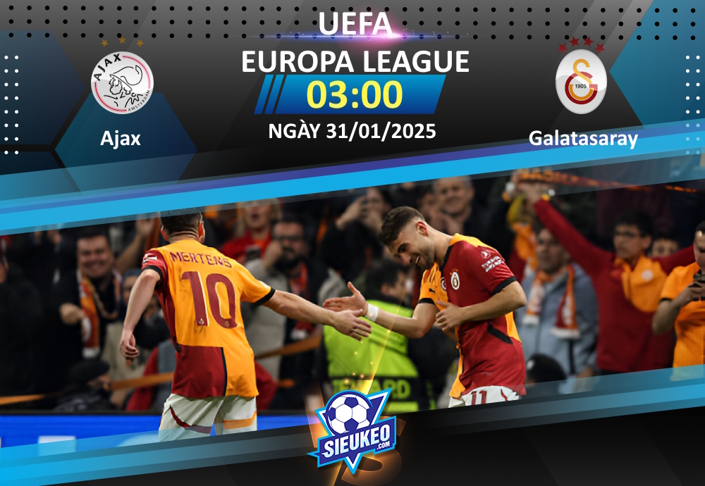 Soi kèo bóng đá Ajax vs Galatasaray 03h00 ngày 31/01/2025: Tiễn khách về tay trắng