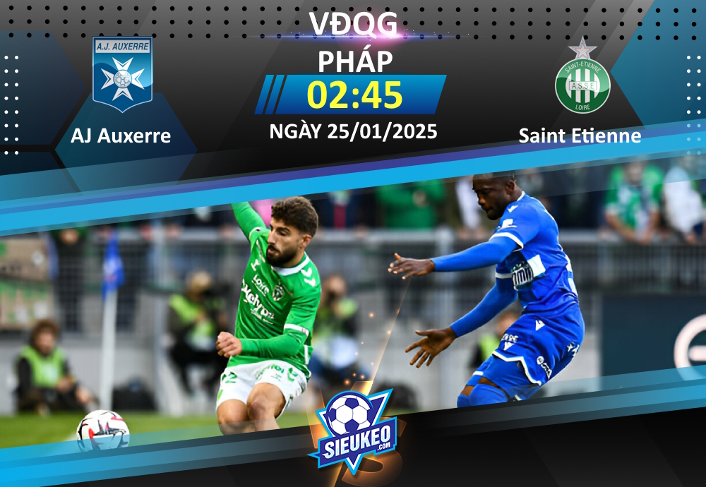 Soi kèo bóng đá AJ Auxerre vs Saint Etienne 02h45 ngày 25/01/2025: Khó phân cao thấp