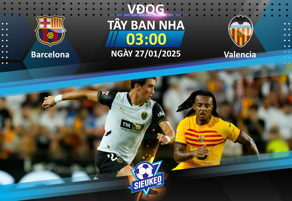 Soi kèo bóng đá Barcelona vs Valencia 03h00 ngày 27/01/2025: Cơ hội nào cho Bầy dơi?