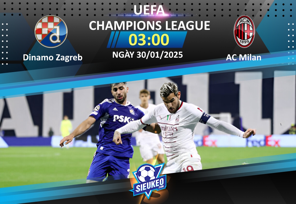 Soi kèo bóng đá Dinamo Zagreb vs AC Milan 03h00 ngày 30/01/2025: Tin tưởng Rossoneri