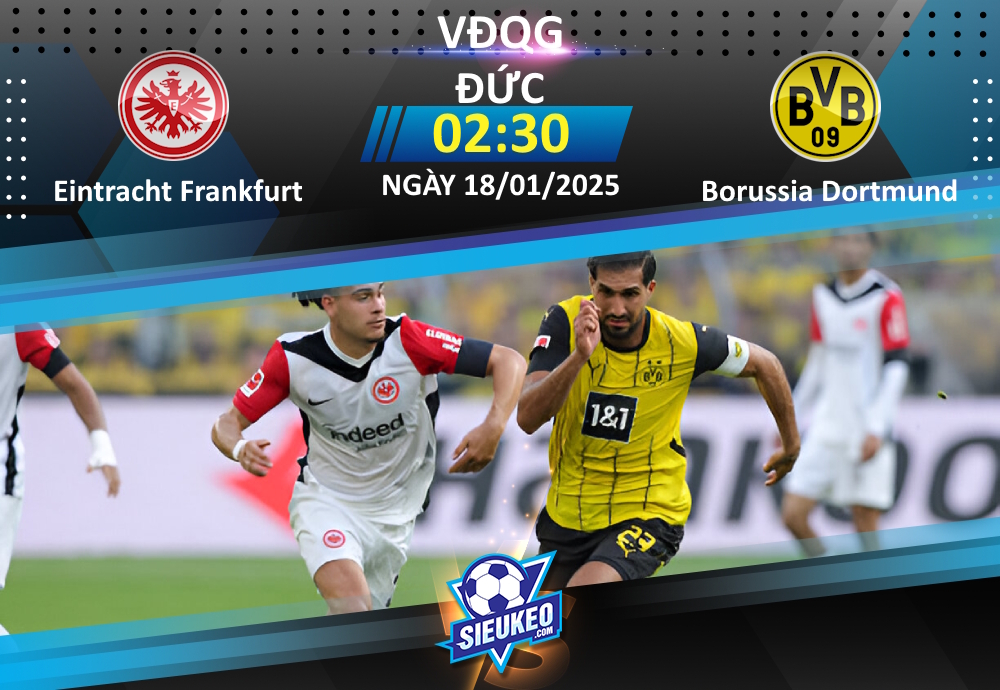 Soi kèo bóng đá Eintracht Frankfurt vs Borussia Dortmund 02h30 ngày 18/01/2025: Đại bàng tung cánh