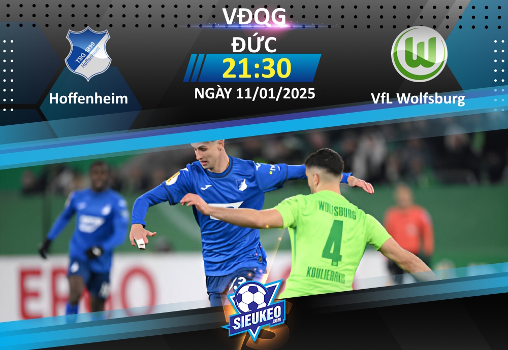 Soi kèo bóng đá Hoffenheim vs VfL Wolfsburg 21h30 ngày 11/01/2025: Niềm tin kèo dưới