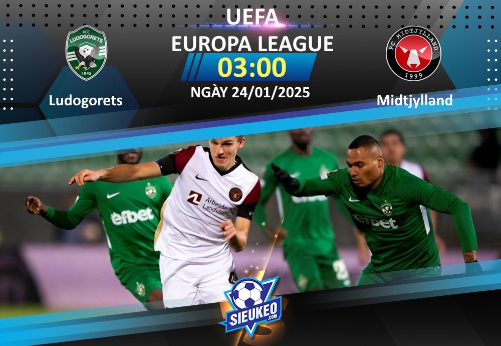 Soi kèo bóng đá Ludogorets vs Midtjylland 03h00 ngày 24/01/2025: Đồng cân đồng lạng