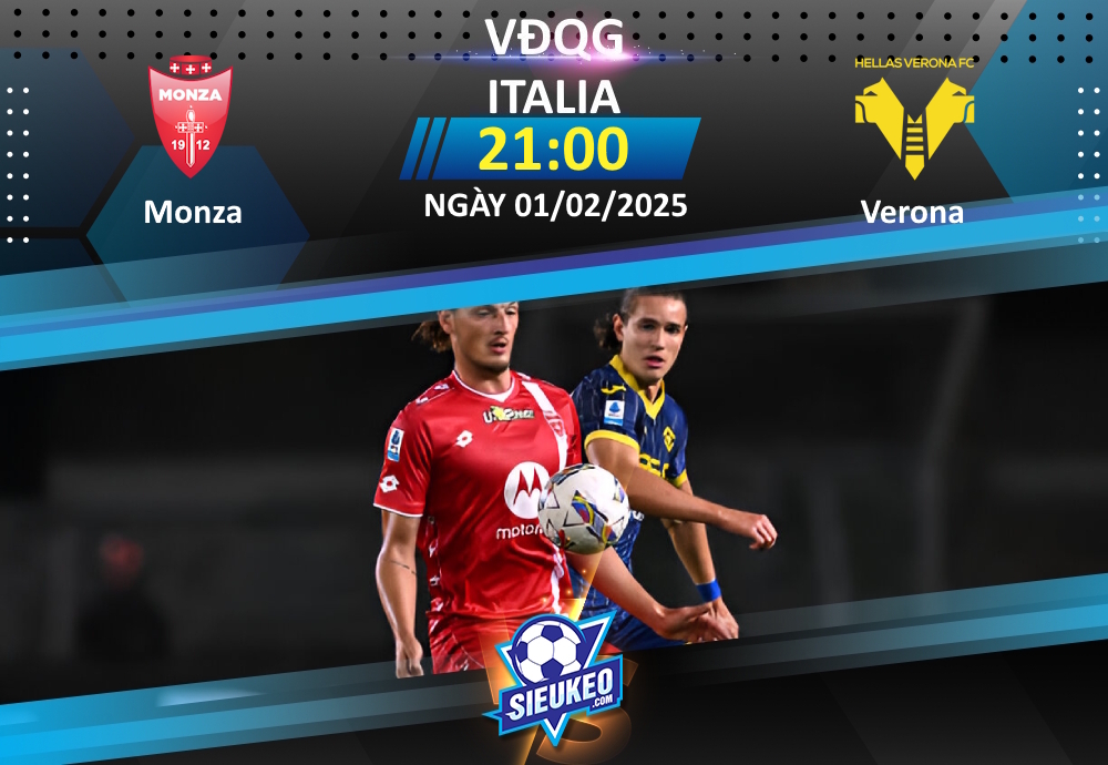 Soi kèo bóng đá Monza vs Verona 21h00 ngày 01/02/2025: Chủ, khách cùng tệ