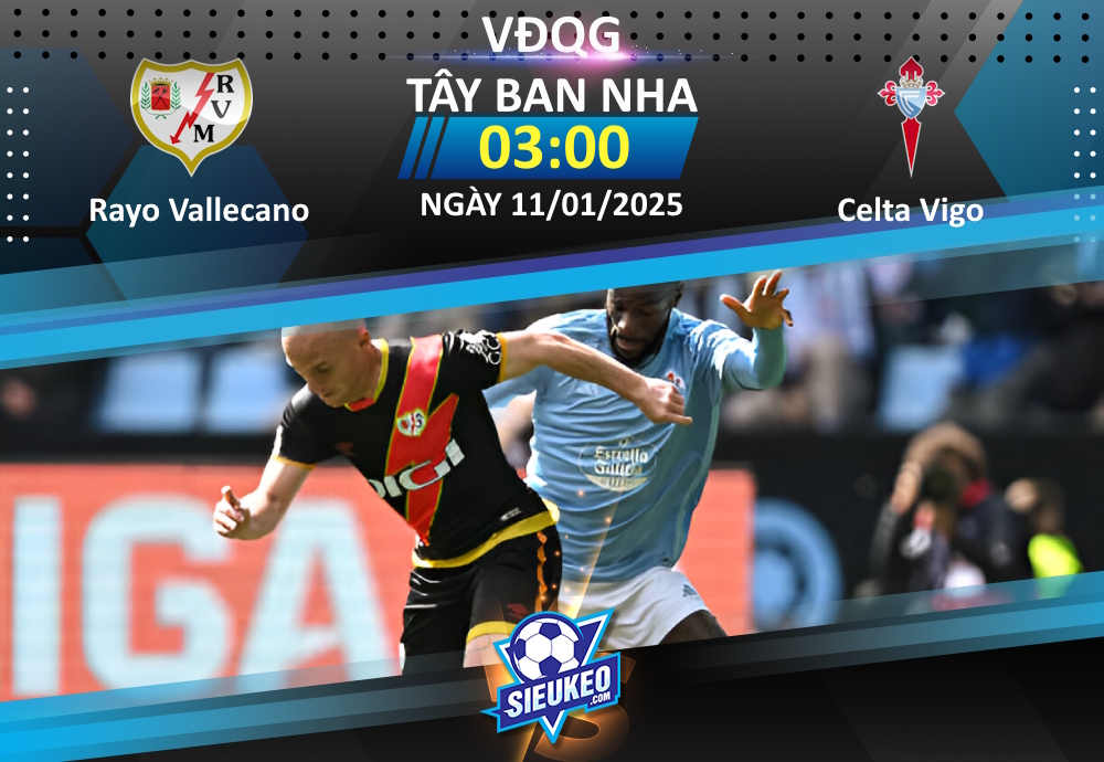 Soi kèo bóng đá Rayo Vallecano vs Celta Vigo 03h00 ngày 11/01/2025: Campo de Futbol de Vallecas thất thủ