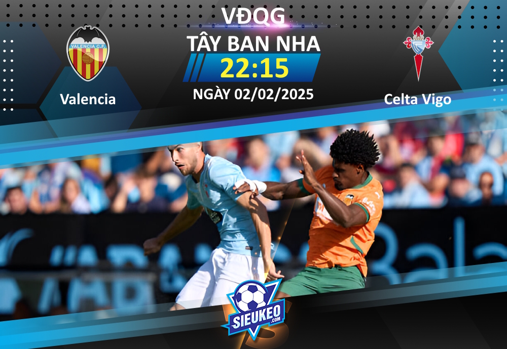 Soi kèo bóng đá Valencia vs Celta Vigo 22h15 ngày 02/02/2025: Tin tưởng “Bầy dơi”