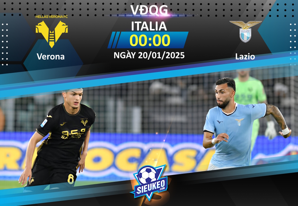 Soi kèo bóng đá Verona vs Lazio 00h00 ngày 20/01/2025: Khách lấy 3 điểm