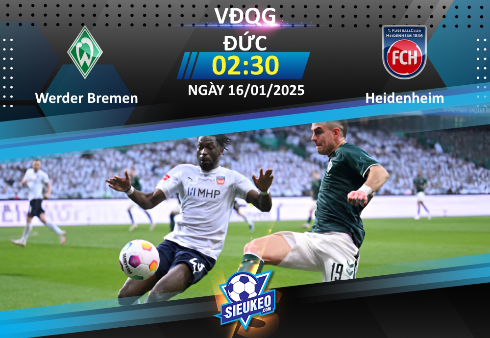 Soi kèo bóng đá Werder Bremen vs Heidenheim 02h30 ngày 16/01/2025: Cơ hội cho chủ nhà