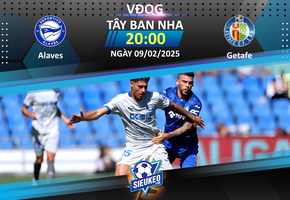 Soi kèo bóng đá Alaves vs Getafe 20h00 ngày 09/02/2025: Điểm tựa sân nhà