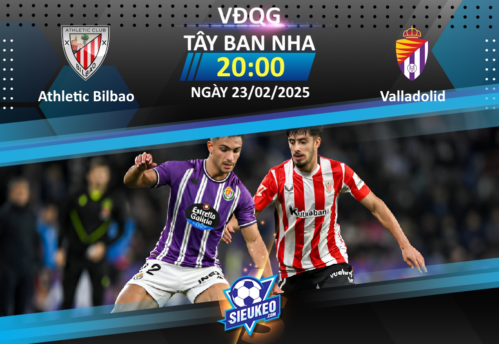 Soi kèo bóng đá Athletic Bilbao vs Valladolid 20h00 ngày 23/02/2025: Khách sa lầy