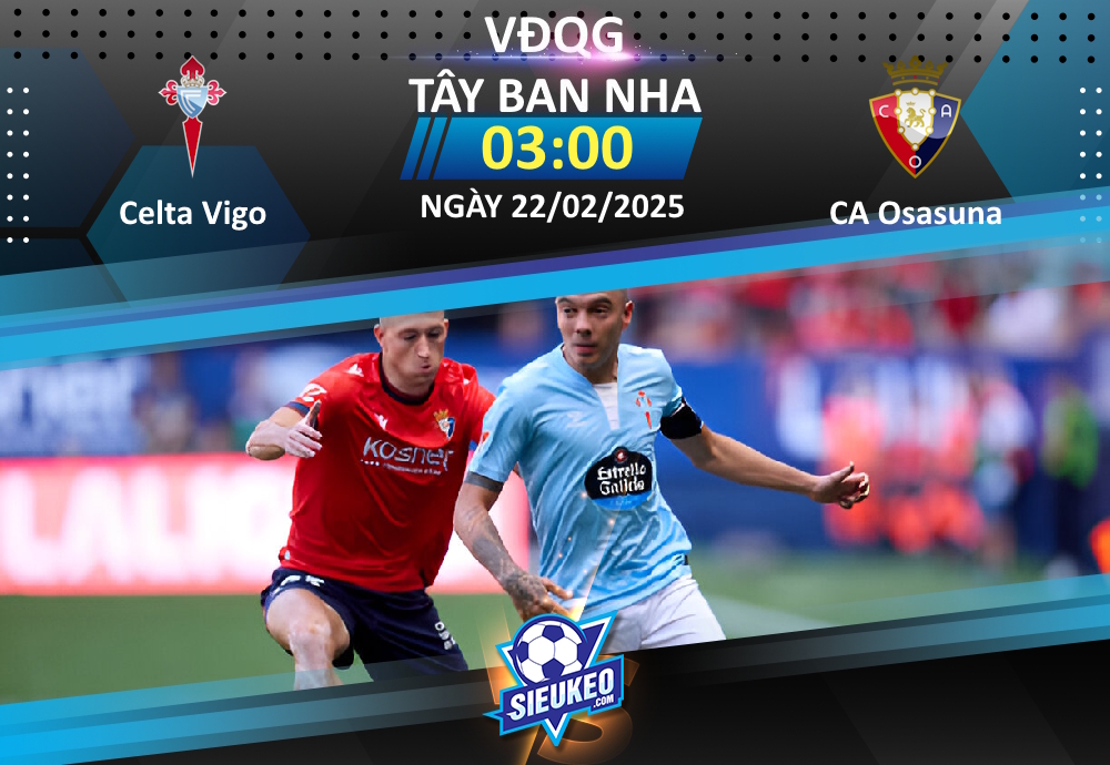 Soi kèo bóng đá Celta Vigo vs CA Osasuna 03h00 ngày 22/02/2025: 1 bàn quyết định