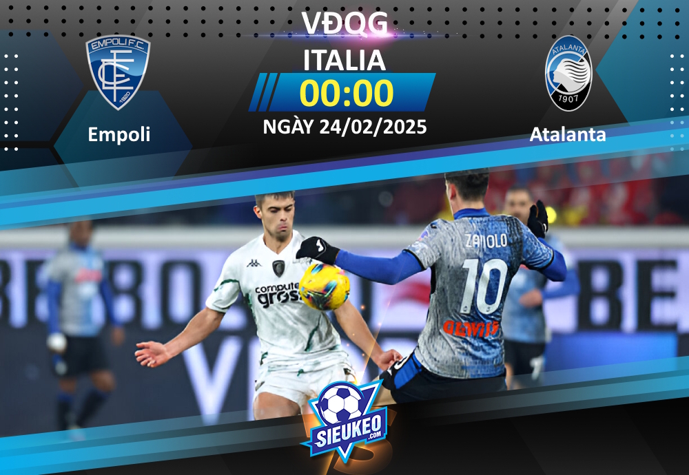 Soi kèo bóng đá Empoli vs Atalanta 00h00 ngày 24/02/2025: Trút giận lên chủ nhà