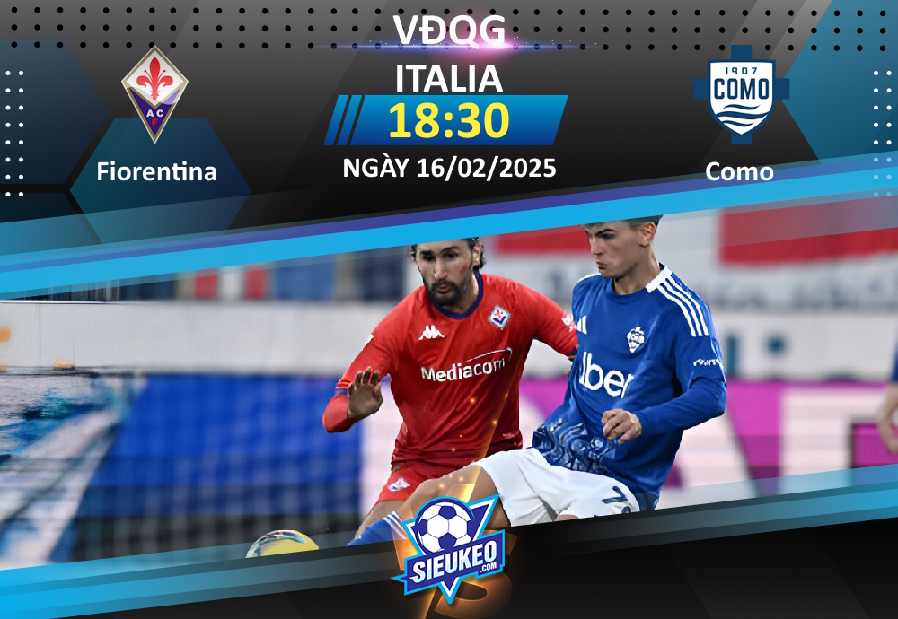 Soi kèo bóng đá Fiorentina vs Como 18h30 ngày 16/02/2025: Sắc tím bao phủ Tuscany