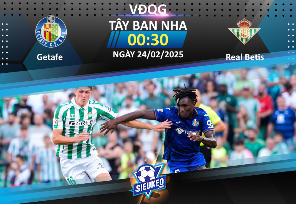 Soi kèo bóng đá Getafe vs Real Betis 00h30 ngày 24/02/2025: Cạm bẫy tại Coliseum