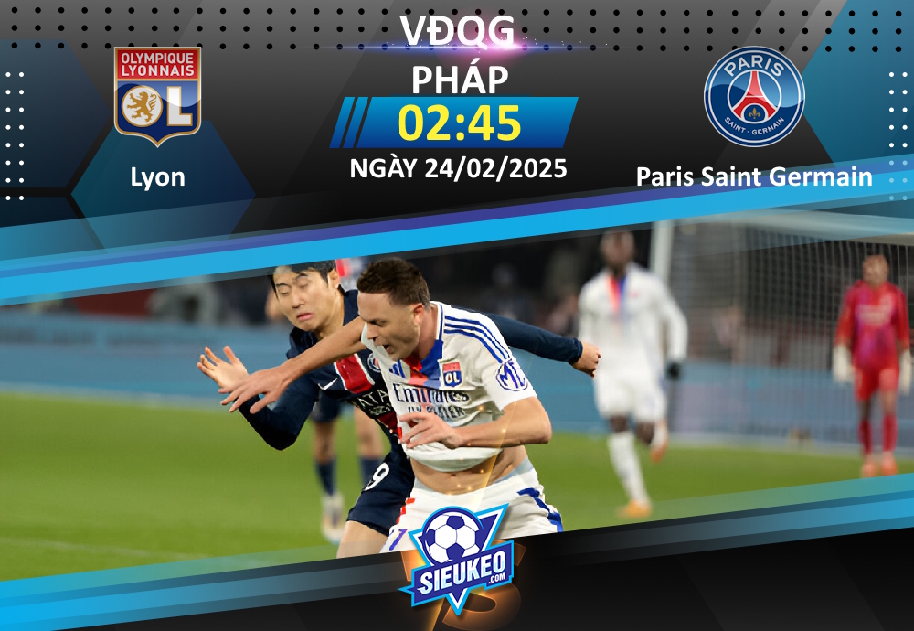 Soi kèo bóng đá Lyon vs Paris Saint Germain 02h45 ngày 24/02/2024: Làm thịt Sư tử