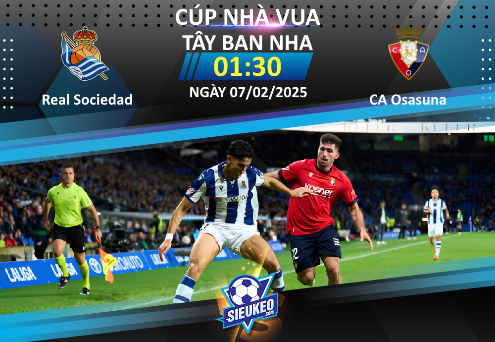 Soi kèo bóng đá Real Sociedad vs CA Osasuna 01h30 ngày 07/02/2025: Tin tưởng Sociedad