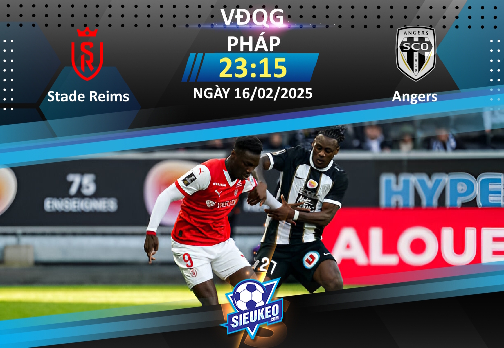 Soi kèo bóng đá Stade Reims vs Angers 23h15 ngày 16/02/2025: Cơ hội cho chủ nhà