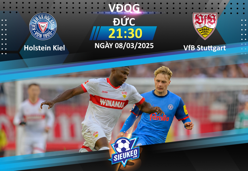 Soi kèo bóng đá Holstein Kiel vs VfB Stuttgart 21h30 ngày 08/03/2025: Cơ hội khó bỏ qua