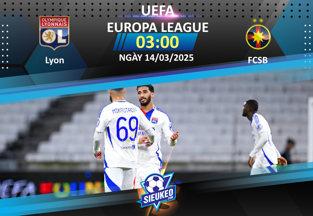 Soi kèo bóng đá Lyon vs Steaua Bucuresti 03h00 ngày 14/03/2025: “Sư tử” out trình