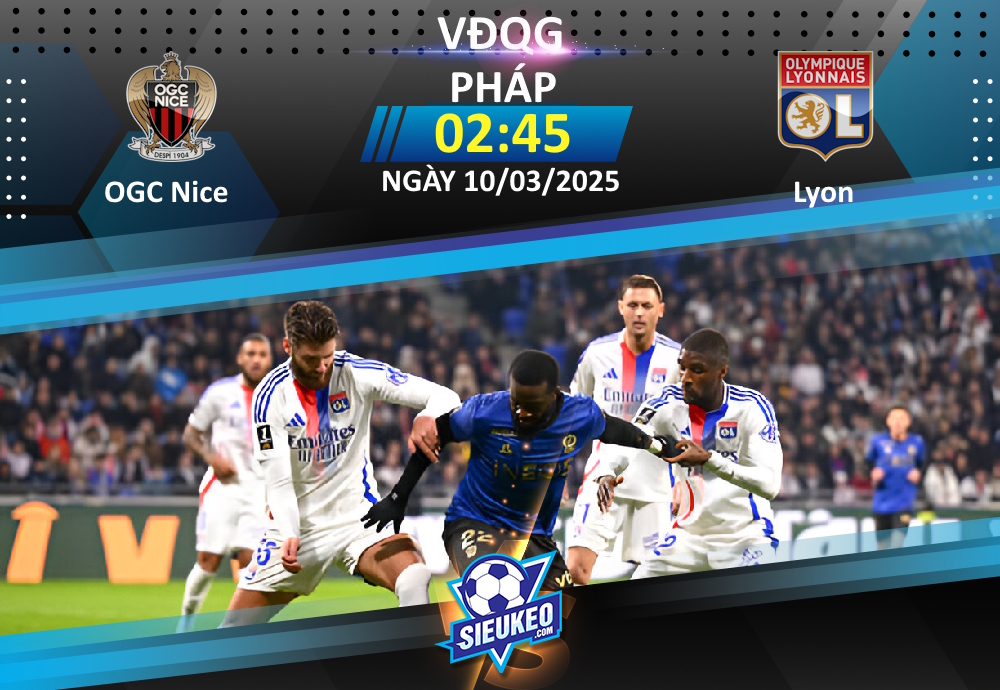 Soi kèo bóng đá OGC Nice vs Lyon 02h45 ngày 10/03/2025: Chia điểm tại Allianz Riveira